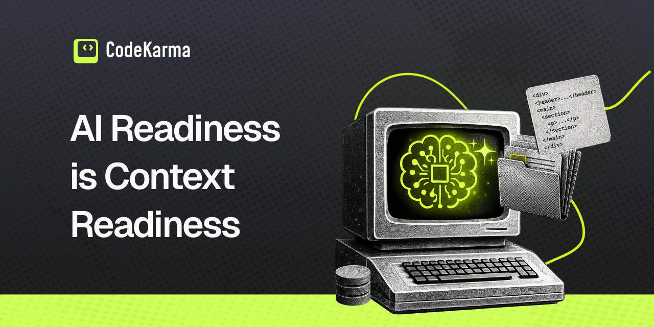 AI Readiness Is Context Readiness