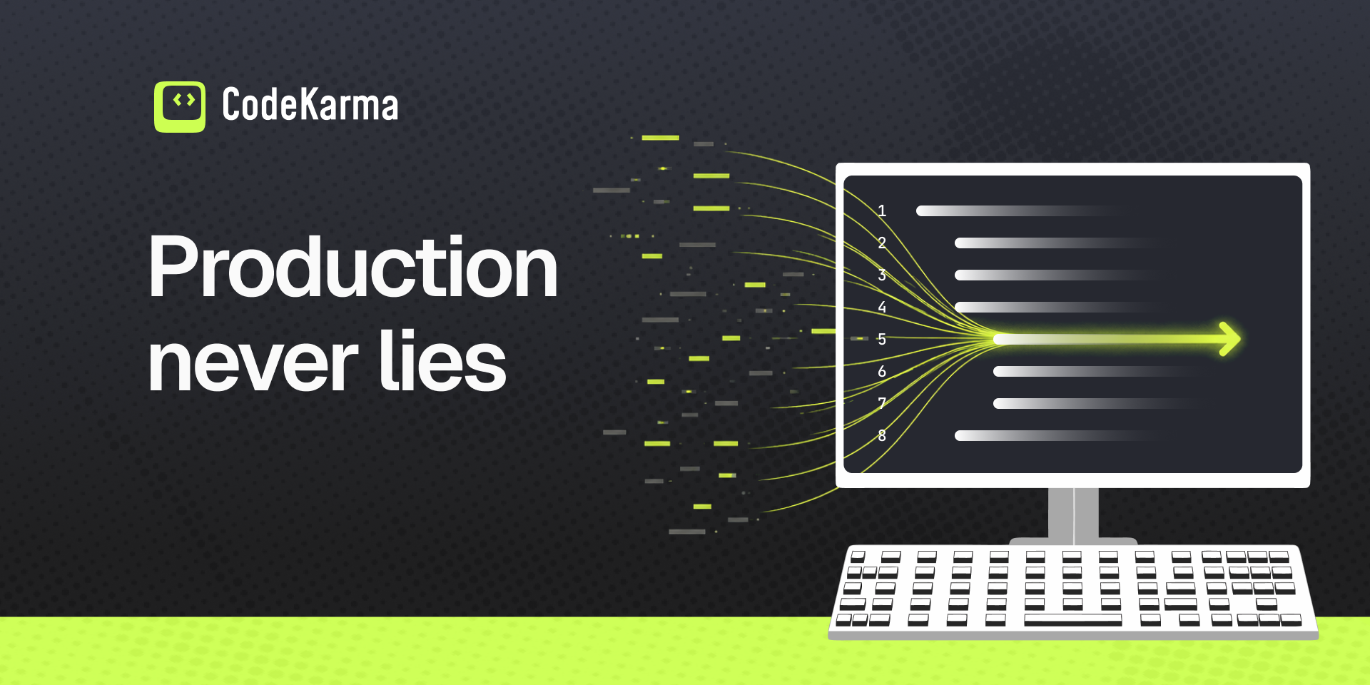 Production Never Lies